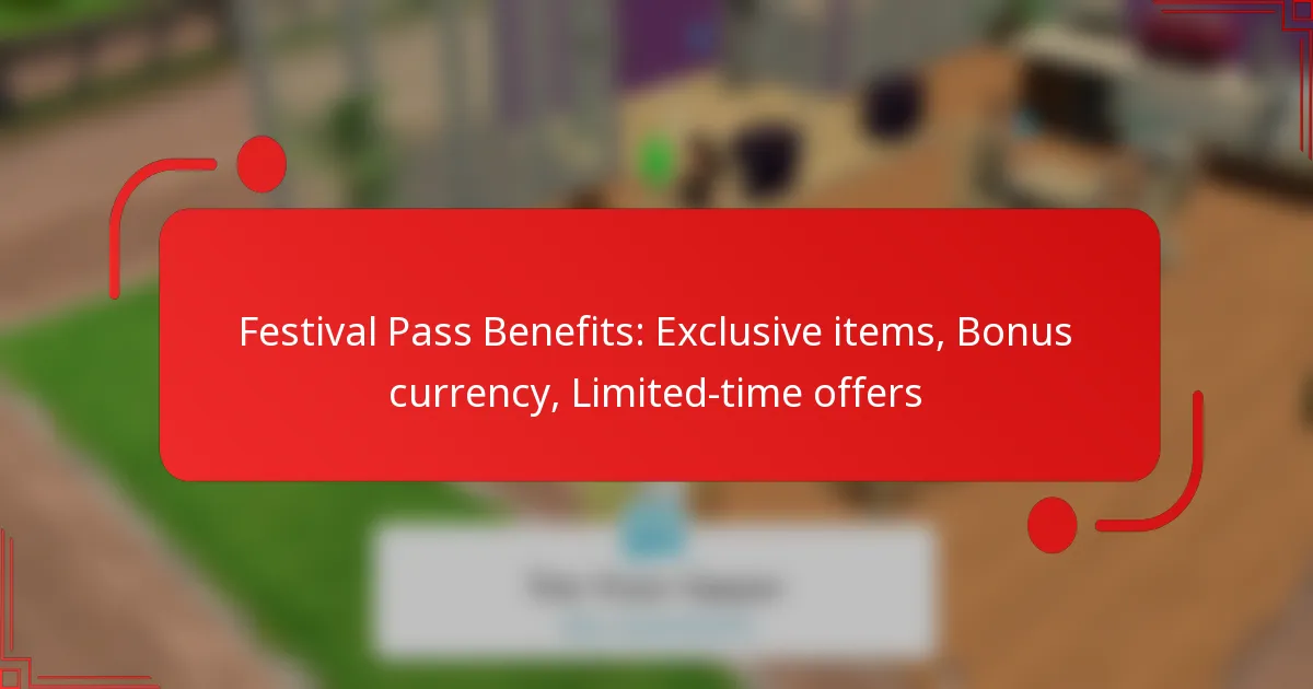 Festival Pass Benefits: Exclusive items, Bonus currency, Limited-time offers