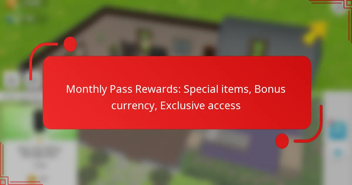 Monthly Pass Rewards: Special items, Bonus currency, Exclusive access