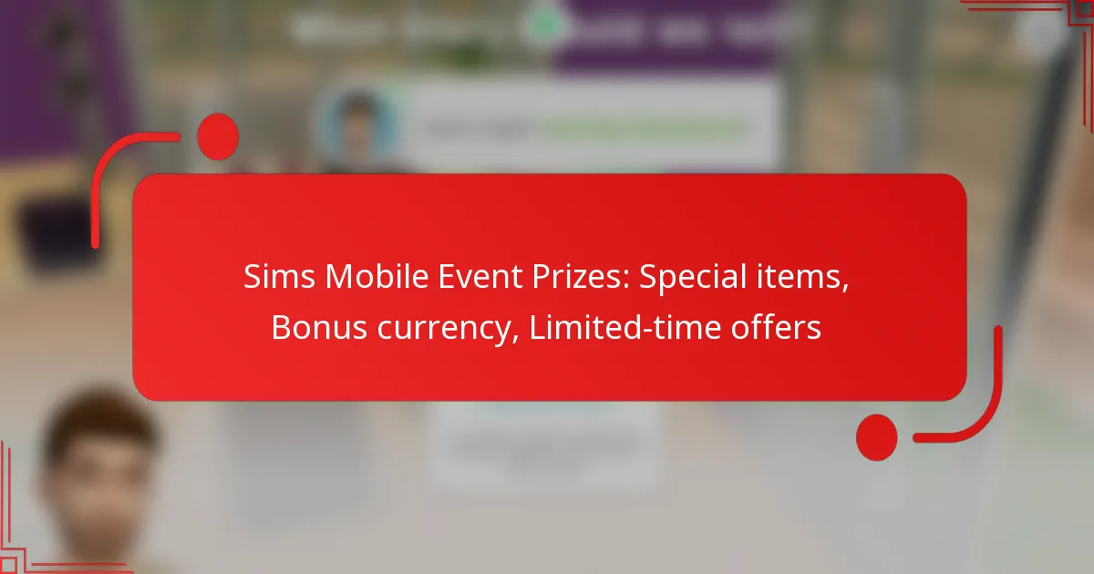 Sims Mobile Event Prizes: Special items, Bonus currency, Limited-time offers