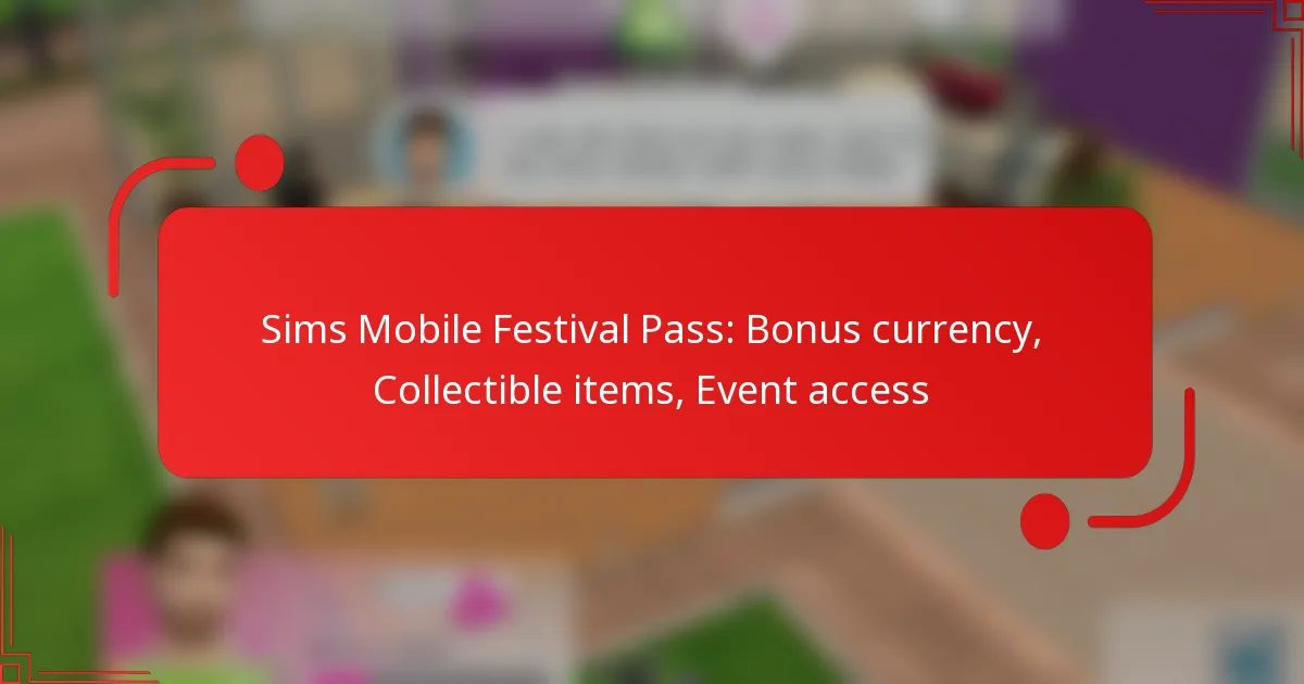 Sims Mobile Festival Pass: Bonus currency, Collectible items, Event access