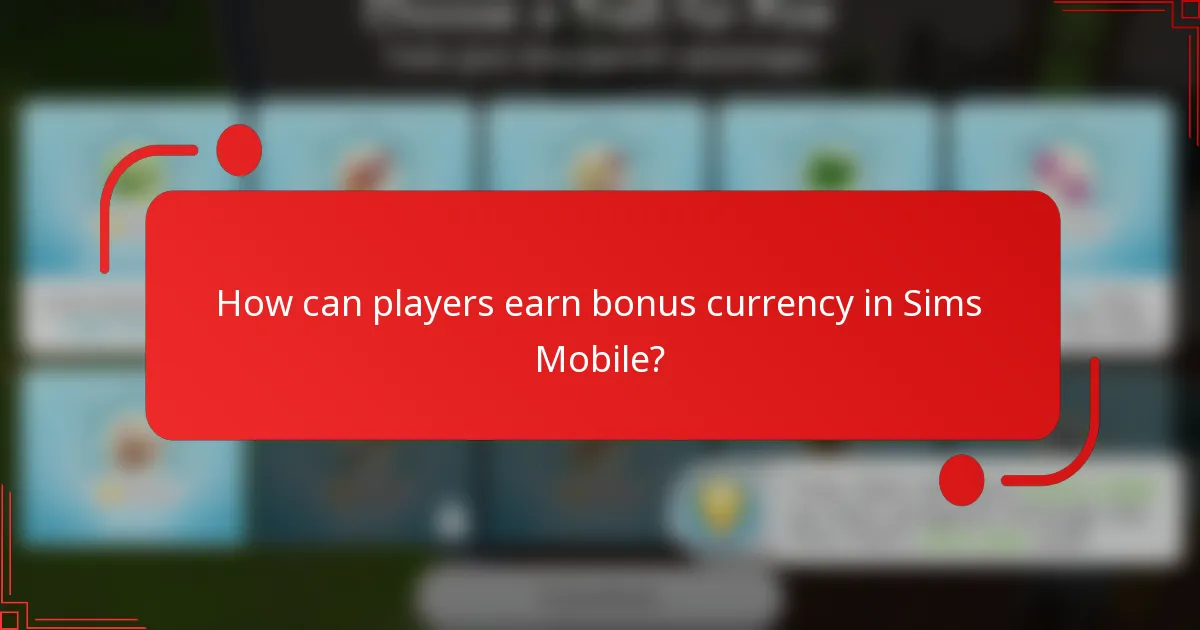 How can players earn bonus currency in Sims Mobile?