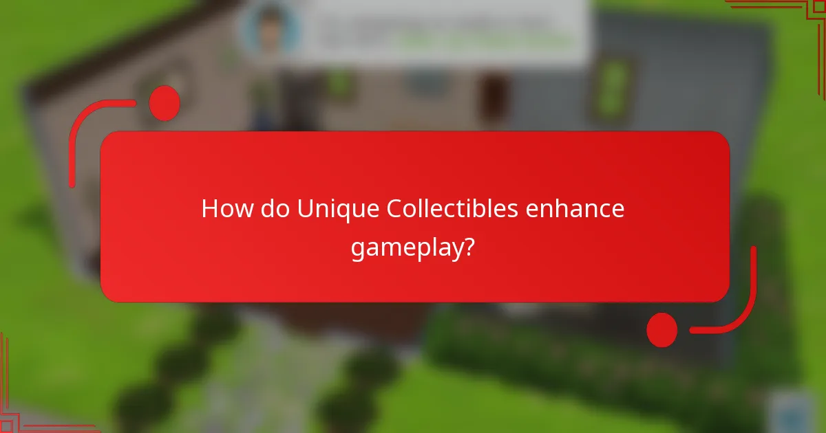 How do Unique Collectibles enhance gameplay?