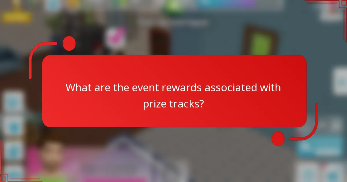 What are the event rewards associated with prize tracks?