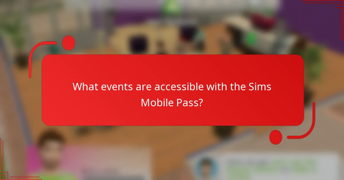 What events are accessible with the Sims Mobile Pass?