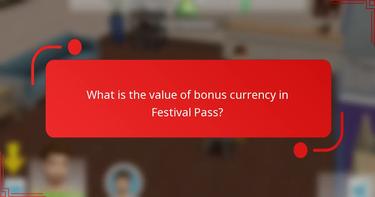 What is the value of bonus currency in Festival Pass?